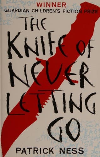 The Knife of Never Letting Go