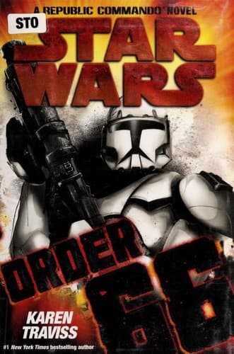 Star Wars - Order 66 - A Republic Commando Novel