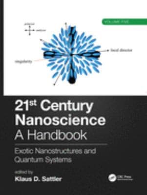 21st Century Nanoscience - a Handbook