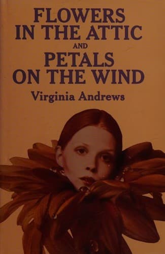 Flowers in the Attic / Petals on the Wind