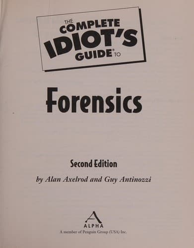 The Complete Idiot's Guide to Forensics