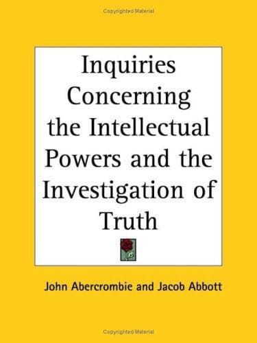 Inquiries concerning the intellectual powers, and the investigation of truth