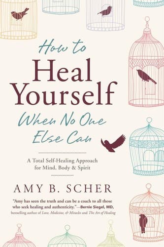 How to heal yourself when no one else can