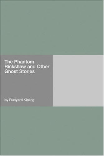 The Phantom Rickshaw and Other Ghost Stories