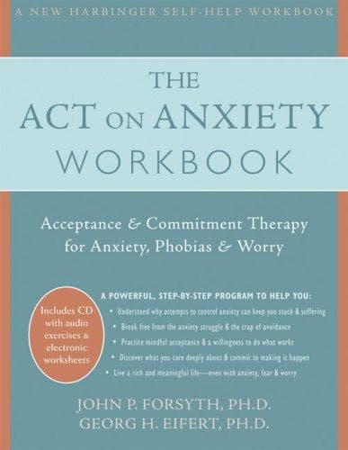 The mindfulness & acceptance workbook for anxiety