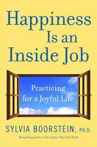 Happiness Is an Inside Job