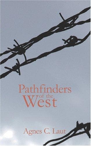 Pathfinders of the West: Being the Thrilling Story of the Adventures of the Men Who Discovered the Great Northwest