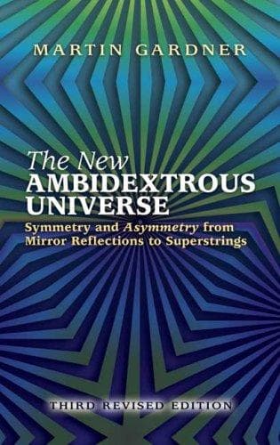 The Ambidextrous Universe