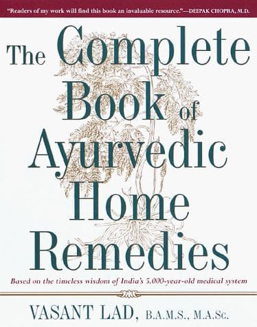 The complete book of Ayurvedic home remedies