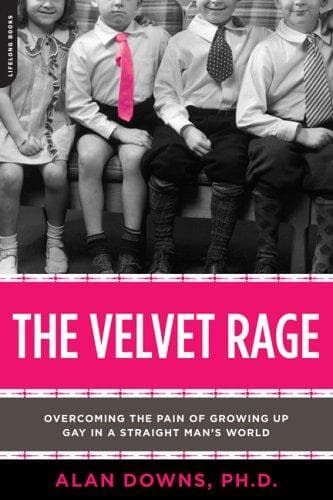 The velvet rage