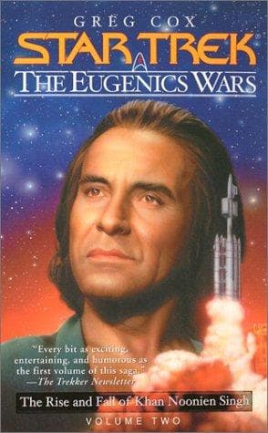 Star Trek - The Eugenics Wars - The Rise and Fall of Khan Noonien Singh