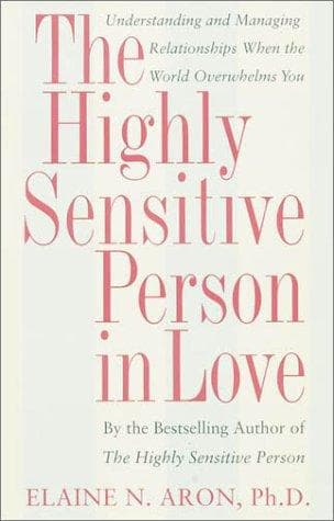 The Highly Sensitive Person in Love