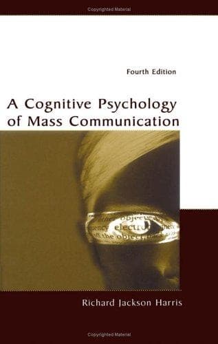 A cognitive psychology of mass communication