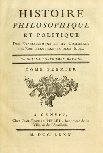 Histoire philosophique et politique des établissemens et du commerce des Européens dans les deux Indes