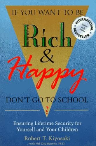 If you want to be rich and happy, don't go to school?
