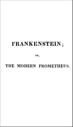 Mary Shelley's Frankenstein; or, the Modern Prometheus (1818 text)