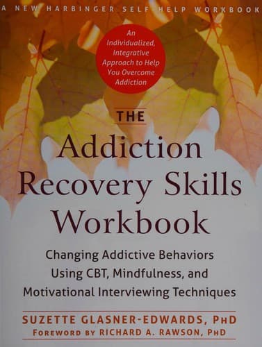 The addiction recovery skills workbook