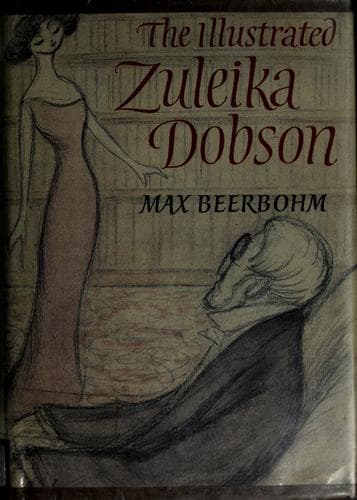 Zuleika Dobson, or, An Oxford love story